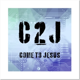 C2J Come To Jesus Matthew 11:28 - cyber tech Posters and Art